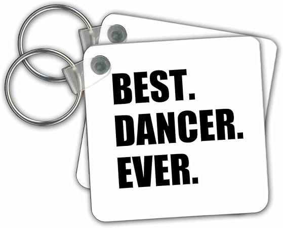 Best Dancer Ever - fun text gifts for fans of dance - Key Chains, 2.25 x 2.25 inches, set of 2 (kc_179772_1)