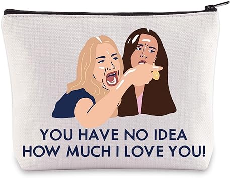 BWWKTOP Real Housewives Cosmetic Makeup Bag Screaming Lady Cat Gifts You Have No Idea How Much I Love You Rhobh Makeup Zipper Pouch Bag For TV Show Fans (Have No Idea)