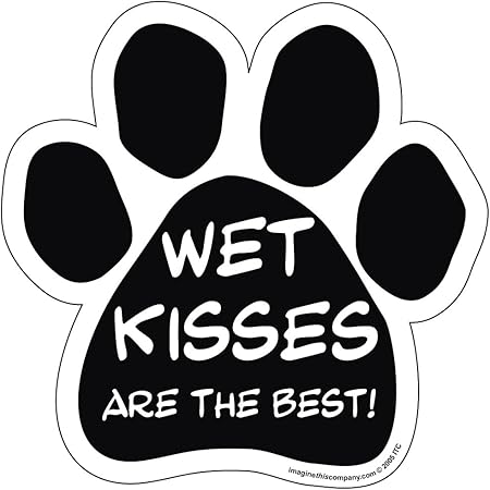 Paw Magnet, Wet Kisses are The Best