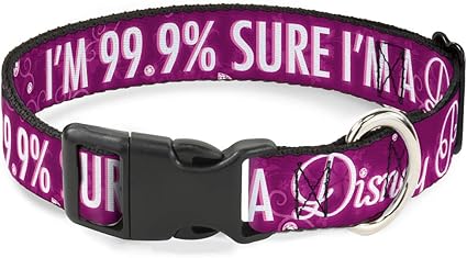 Buckle-Down Plastic Clip Collar - I'M 99.9% SURE I'M A DISNEY PRINCESS Pinks/White - 1