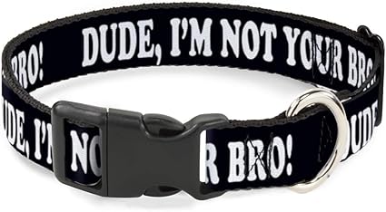 Cat Collar Breakaway Dude Im Not Your Bro Black White 9 to 15 Inches 0.5 Inch Wide