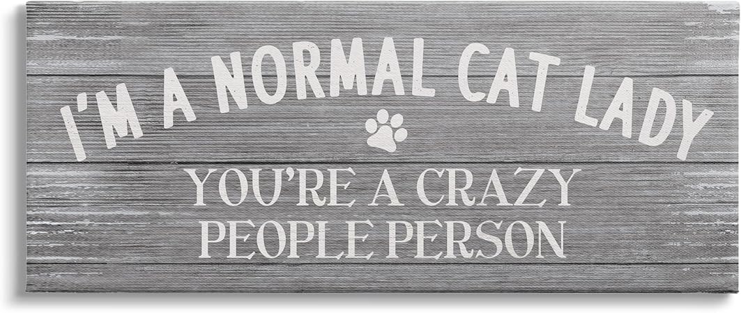 Stupell Industries I'm a Normal Cat Lady Funny Pet Phrase, Designed by Daphne Polselli Canvas Wall Art, 24 x 10, White