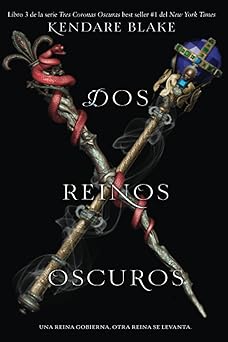 Dos reinos oscuros (Tres coronas oscuras) (Spanish Edition)