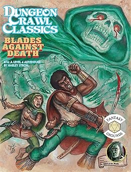 Dungeon Crawl Classics #74: Blades Against Death (DCC DUNGEON CRAWL CLASSICS)