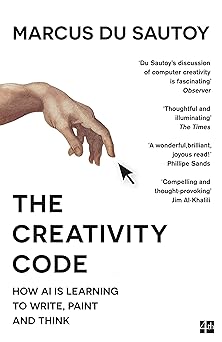 The Creativity Code: How Ai is Learning to Write, Paint and Think