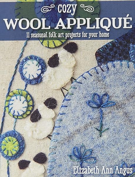 C & T Publishing Cozy Wool Applique Book, None