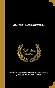 Journal Des Savants... (French Edition)