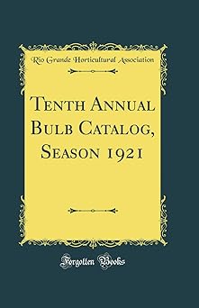 Tenth Annual Bulb Catalog, Season 1921 (Classic Reprint)