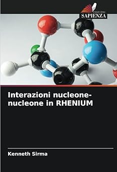 Interazioni nucleone-nucleone in RHENIUM (Italian Edition)