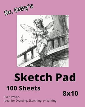 Dr. Othy's Sketch Pad: 8x10 Sketch Pad for Girls