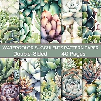 Watercolor Succulents Scrapbook Paper 40 Pages 20 Sheets: Succulent Pattern Paper: Double Sided for Scrapbooking, Card Making, Origami, DIY and More