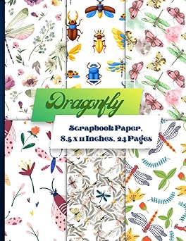 Dragonfly Scrapbook Paper 8.5 x 11 Inches, 24 Pages: 12 Double Sided Sheets with 6 Designs