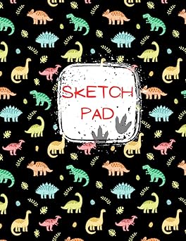 Dinosaur Themed Sketch Pad for Kids: Blank pages for drawing