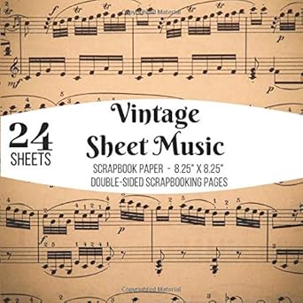 Vintage Sheet Music Scrapbook Paper Double-sided for Scrapbooking: 24 Sheets for Papercrafts, Album Scrapbook Cards, Decorative Craft Papers, ... Sheets, Antique Old Ornate Printed Designs