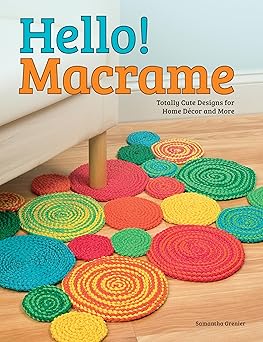 Hello! Macrame: Totally Cute Designs for Home Decor and More (Design Originals)