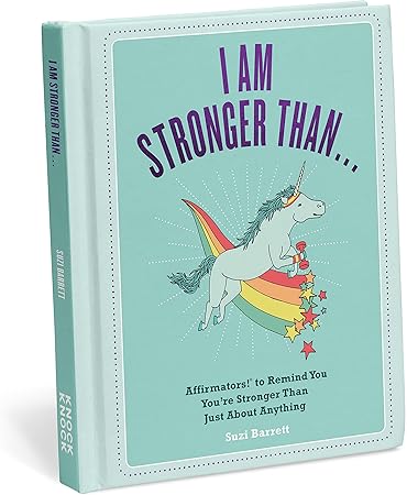 Affirmators! Book: Affirmators! To Remind You You're Stronger Than Just About Anything