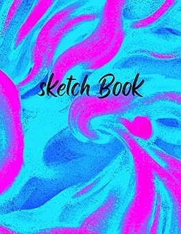 Sketch Book: Sketch Book For Drawing, Writing, Doodling, Painting, Artist Drawing, Blank Paper Pad 8.5