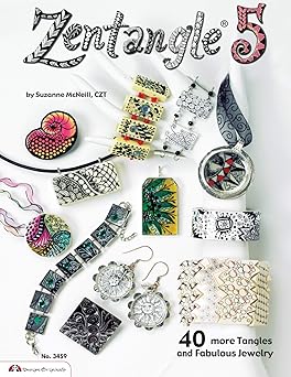 Zentangle 5: 40 more Tangles and Fabulous Jewelry (sequel to Zentangle Basics, 2, 3 and 4)