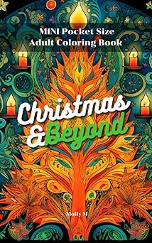 mini pocket size adult coloring books Christmas & Beyond: Perfectly Portable Pages Small and Pocket Size; Convenient 5x8 Size is Perfect to Take Along Everywhere You Go