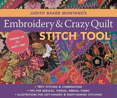 Judith Baker Montano's Embroidery & Craz: 180+ Stitches & Combinations Tips for Needles, Thread, Ribbon, Fabric Illustrations for Left-Handed & Right-Handed Stitching