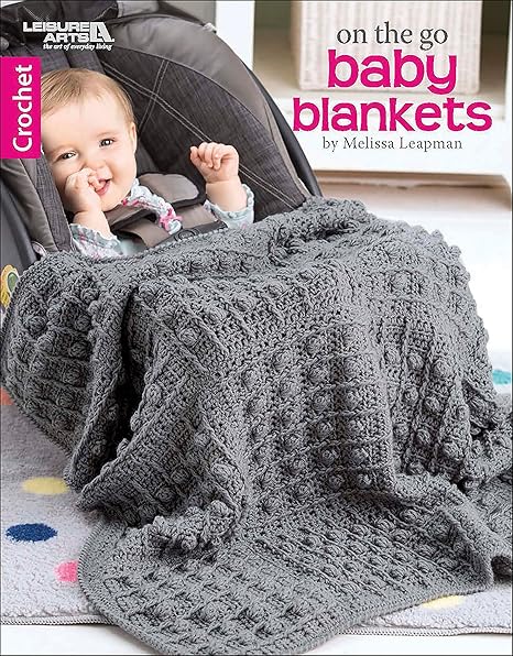 Leisure Arts 7099 On The Go Baby Blankets