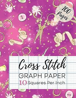 Cross Stitch Graph Paper 10 Squares Per Inch: 10 Count Graph Paper For Cross Stitch