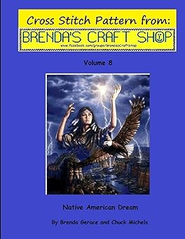 Native American Dream - Cross Stitch Pattern: from Brenda's Craft Shop - Volume 8 (Cross Stitch Patterns from Brenda's Craft Shop)