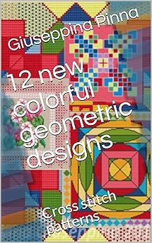 12 new colorful geometric designs: Cross stitch patterns