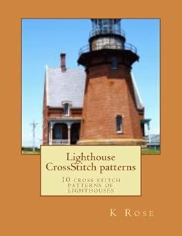 Lighthouse CrossStitch patterns: 10 cross stitch patterns of lighthouses