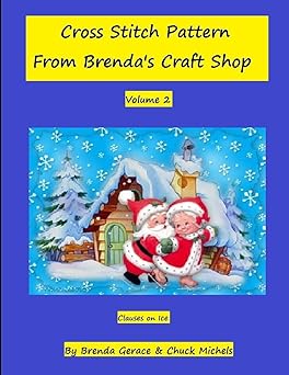 Cross Stitch Patern From Brenda's Craft Shop: Clauses on Ice (Cross Stitch Patterns from Brenda's Craft Shop)