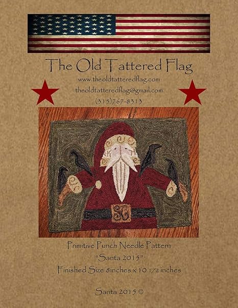 The Old Tattered Flag Santa 2015 Punch Needle Pattern