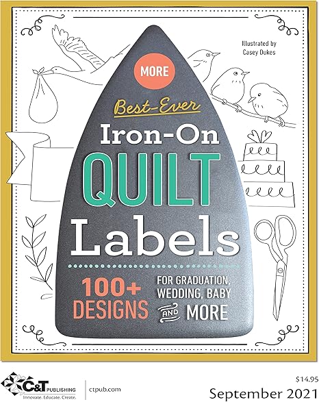 NATIONAL BOOK NETWORK C&T Publishing More Best-Ever Iron-On Quilt Labels-Variety of Styles, White