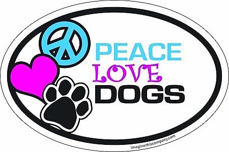 4-Inch by 6-Inch Car Magnet Oval, Peace Love Dogs