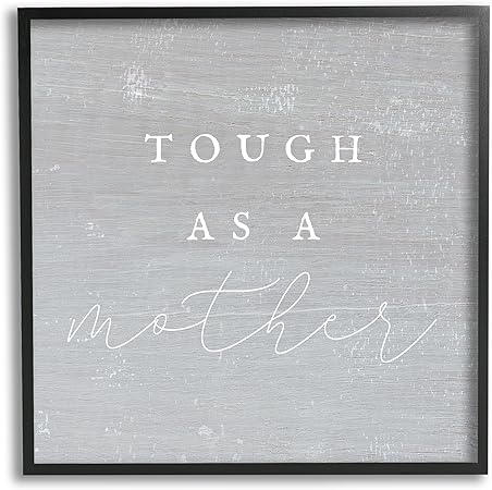 Stupell Industries Grey Tough As A Mother Framed Giclee Art by Lil' Rue