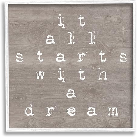 Stupell Industries It All Starts With A Dream Rustic Framed Giclee Art, Design by Lil' Rue